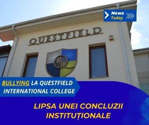 Bullying la Questfield International College, lipsa unei concluzii instituționale
